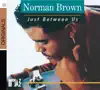 Norman Brown - Just Between Us